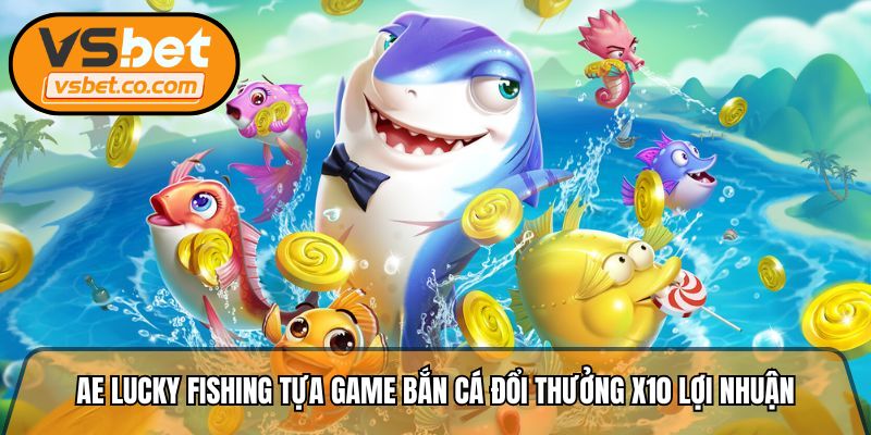 AE Lucky Fishing